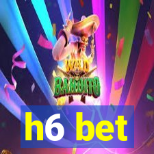 h6 bet